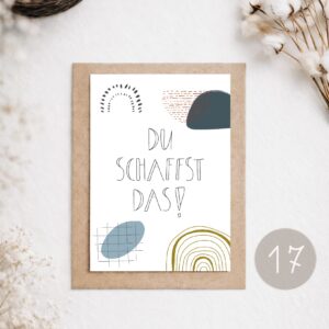 17 - POSTKARTE "DU SCHAFFST DAS!"